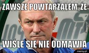 Lift your spirits with funny jokes, trending memes, entertaining gifs, inspiring stories, viral videos, and so much more. Wisla Krakow Memy O Fatalnych Wystepach Na Boisku Nie Graja Zle Tylko Atmosfery Brak Dziennik Polski