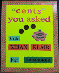 Student Council Campaign Poster Cents You Asked For Treasurer Student Council Posters Student Council Campaign Posters Student Council Campaign