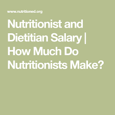 Thinking of becoming a nutritionist? Nutritionist And Dietitian Salary How Much Do Nutritionists Make Preventative Health Nutrition Science Nutritionists