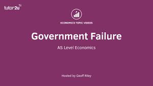 A weak state where social and political structures have collapsed to the point where the. Government Failure Tutor2u