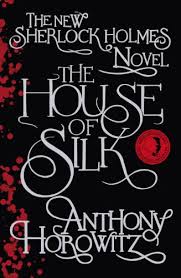 The House of Silk by Anthony Horowittz