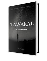 Pengertian tawakal menurut para ahli. Ebook Tawakal