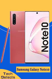 Techdetects The Best New Mobile Of Samsung Technews 2020 2021 In 2020 Galaxy Note 10 Samsung Samsung Galaxy Phone