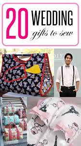 20 Gorgeous Wedding Gifts To Sew That Will Be Cherished Forvever Diy Wedding Gifts Handmade Wedding Gifts Sewing Gifts