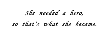She Needed A Hero And That S What She Became I Pinimg Com Originals D9 Dc 2f D9dc2f973459fc2