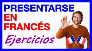 ¡aprender y practicar español gratis! Presentacion En Frances Como Presentarse Saludos Formales E Informales