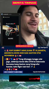 SIAP SAMBUT SANG JUARA DI JAKARTA, AKHIRNYA KEVIN DIKS DAN GASTON OTW  INDONESIA