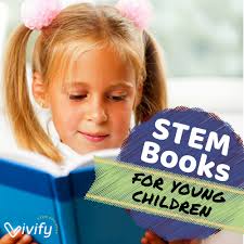 Top 35 Amazing STEM Books for Kids — Vivify STEM