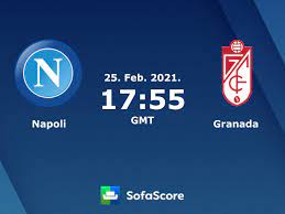 Napoli Granada Live Score Video Stream And H2h Results Sofascore