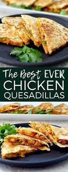 This Is The Best Chicken Quesadilla Recipe Ever It S A Unique Quick Easy Delicious Di Chicken Quesadilla Recipe Easy Delicious Dinners Easy Chicken Recipes
