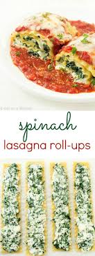 Spinach Lasagna Roll Ups Gal On A Mission Recipe Recipes Healthy Recipes Food