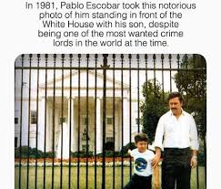 Pablo escobar and his son in front of the white house (1981). Pablo Escobar Is A True Madlad 9gag