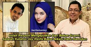 Jadi saya memang tidak tahu. Ini Respon Mengejutkan Dari Bekas Suami Setelah Joy Revfa Bakal Nikahi Hafiz Hamidun Berita Memey