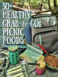 Make your al fresco afternoon special with these easy and impressive picnic food needs to be simple and easy to transport but impressive and tasty at the same time. 30 Healthy Grab And Go Picnic Foods This Pilgrim Life