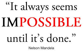 It Always Seems Impossible Until It S Done Nelson Mandela Impossible Moti Inspirational Quotes For Entrepreneurs Innovation Quotes Inspirational Quotes