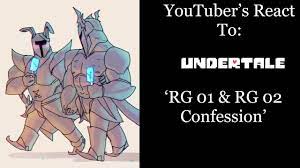 YouTubers React To: RG 01 & RG 02 Confession (Undertale) - YouTube