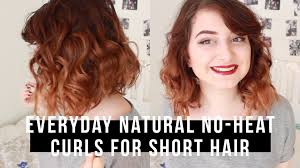 Short curly hairstyles look trendy and are easy to maintain. Everyday Natural No Heat Curls For Short Hair How To Curl Short Hair Curls No Heat Hair Without Heat