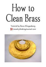 How To Clean Brass How To Clean Brass Cleaning Jewelry Cleaning Hacks