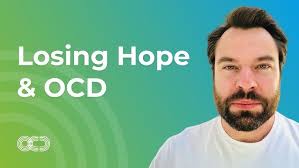 Losing Hope & OCD
