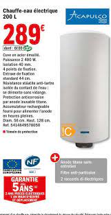 L200, her maceradan sonra eve sağlam olarak dönmek için tasarlandı. Offre Chauffe Eau Electrique 200 L Acapulco Chez Brico Depot