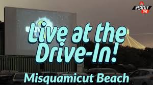We will still be opening our gates. Misquamicut Drive In Theater Home Facebook