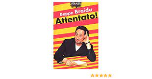 Chi non ricorda il mitico urlo? Attentato Braida Beppe 9788874960064 Amazon Com Books