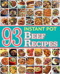 A Collection Of 93 Instant Pot Beef Recipes Pot Roasts Beef Tips Beef Stew Ground Beef Recipes Beef Recipe Instant Pot Potted Beef Recipe Instant Recipes