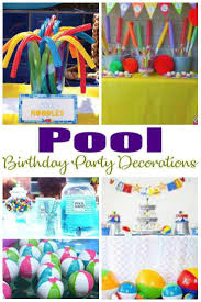 Theme Backyard Birthday Party Ideas For Adults Pool Party Decorations Need Decor Ideas For Your Pool Theme Party Here Are Some Great Ideas For In 2020 Pool Birthday Party Pool Party Themes Pool Party Decorations