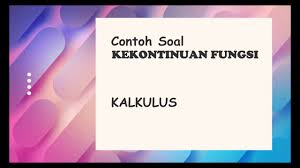 Check spelling or type a new query. Contoh Soal Kekontinuan Fungsi Kalkulus Youtube