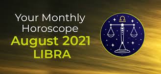 The first trimester of 2021 will be marked by fatigue and a poor state of health, indispositions, and hypersensitivities. Libra August 2021 Monthly Horoscope Predictions Libra August 2021 Horoscope