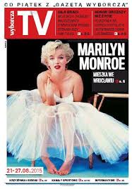 Czytelnicy indywidualni dla studentów firmy i instytucje dzisiejsza. Wyborcza Tv August 21st 2015 Magazine From Poland Front Cover Photo Of Marilyn Monroe By Milton Couvertures De Magazines Affiches Publicitaires Norma Jean