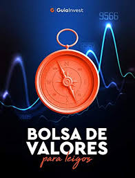 Entidad regulada y supervisada por la superintendencia del mercado de valores. Amazon Com Bolsa De Valores Para Leigos Acoes Investimentos Bolsa De Valores Livro 1 Portuguese Edition Ebook Fogaca Andre Kindle Store