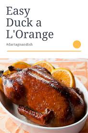 Easy Duck A L Orange Recipe Baked Duck Recipes Roasted Duck Recipes Crispy Duck Recipes