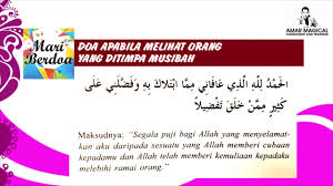 Sesungguhnya kami milik allah dan kepadanya kami akan kembali, ya allah, berikanlah ganjaran kepadaku di atas musibah yang menimpaku dan gantikanlah untukku sesuatu. Doa Apabila Melihat Orang Yang Ditimpa Musibah Mari Berdoa Part 31 Youtube