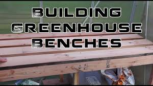 The growing bench greenhouse idea these diy greenhouse plans are an excellent solution if you don't want to spend a fortune on a. Building Greenhouse Benches For Winter Growing Youtube