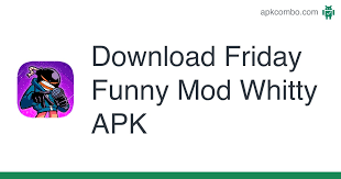 The game will ask you to press a button at a . Download Friday Funny Mod Whitty Apk Latest Version