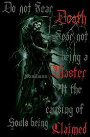 Do Not Fear Death Skull Quote Reaper Quotes Badass Quotes