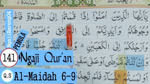 Baca surat al ma'idah lengkap bacaan arab, latin & terjemah indonesia. Belajar Mengaji Quran Surah Al Maidah Ayat 6 9 Part 141 Youtube