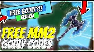 Watch the video explanation about how to redeem a free godly! Free Godly Codes For Mm2 08 2021
