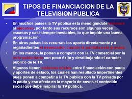 Encuentra vídeos online, los mejores momentos de colaboradores, presentadores y famosos en los mejores programas de tv en telecinco.es. La Financiacion De La Television Publica En Colombia Ppt Descargar