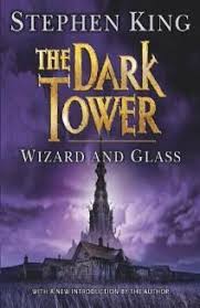 Wizard And Glass The Dark Tower 4 Stephen King Books The Dark Tower Stephen King