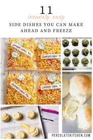 Erin huffstetler is a writer with experience writing about easy ways to save money at home. 11 Insanely Easy Side Dishes That You Can Make Ahead And Freeze