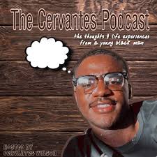 Episode 71: Cancel Culture feat. Carmelo Robinson and Cody Thomas by The  Cervantes Podcast