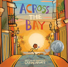 Gardens by the bay is an institution of public character and registered charity under the charities act, and is proud to receive the charity transparency award 2019. Across The Bay By Carlos Aponte 9781524786625 Penguinrandomhouse Com Books