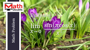 Limits Problem To Find Limit Of Sin Of Angle Pi Times Cos Squared X By X Squared As X Approaches 0 In Calculus Mathematics Problem And Solution Sins Power Rule