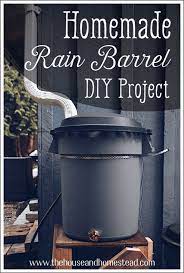 Creating a drainage hole toward the top of the barrel will enable overflow water to escape. Homemade Rain Barrel Diy Project The House Homestead