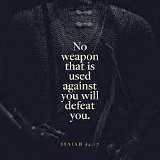 God promises you today that he will prosper you and bring you out of every captivity. Isaiah 54 17 No Weapon Formed Against You Shall Prosper And Every Tongue Which Rises Against You In Judgment You Shall Condemn This Is The Heritage Of The Servants Of The Lord And