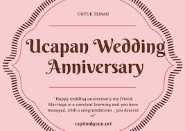 I've enjoyed every bit of my journey with you since the day we both said i do. i look forward to creating many more beautiful memories with. Ucapan Wedding Anniversary Bahasa Inggris Untuk Teman