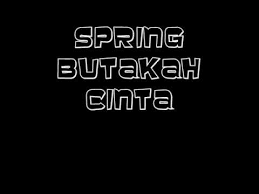 0%0% found this document useful, mark this document as useful. Lirik Spring Butakah Cinta Free Download Audio Mp3 And Mp4 Pengangsalan Music