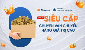 AHAMOVE SIÊU CẤP – CHUYÊN VẬN CHUYỂN HÀNG GIÁ TRỊ CAO | Ahamove: Chuyên gia  giao hàng, giao trong 1H